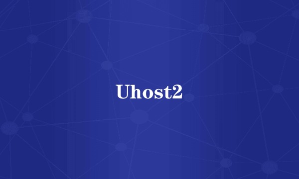 Uhost2