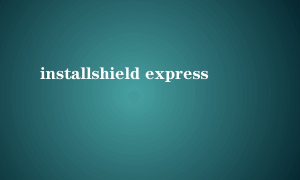 installshield express