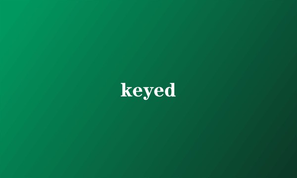 keyed