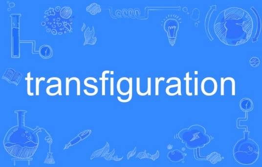 transfiguration