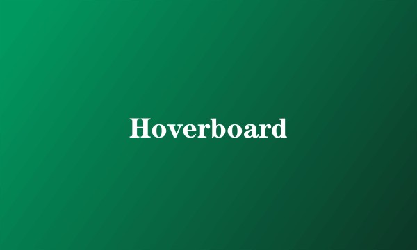 Hoverboard