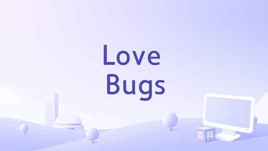 Love Bugs