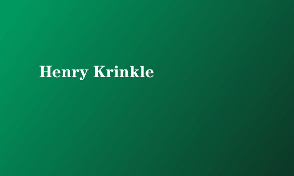 Henry Krinkle