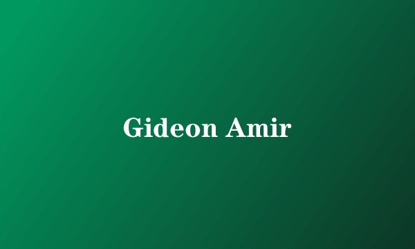 Gideon Amir