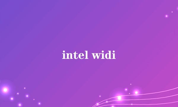 intel widi