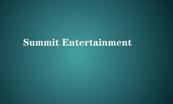 Summit Entertainment