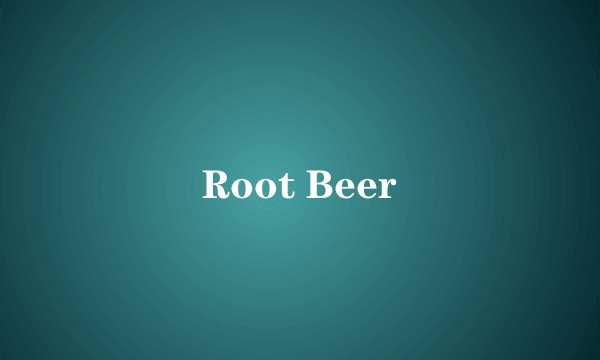 Root Beer
