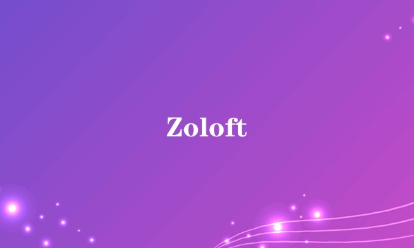 Zoloft