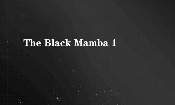 The Black Mamba 1