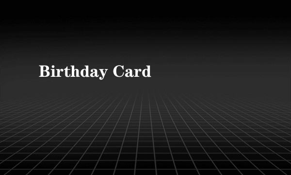Birthday Card