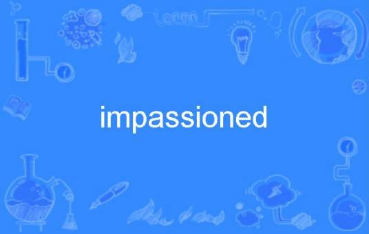 impassioned
