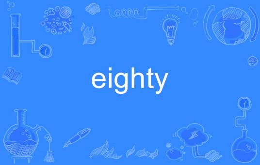 Eighty