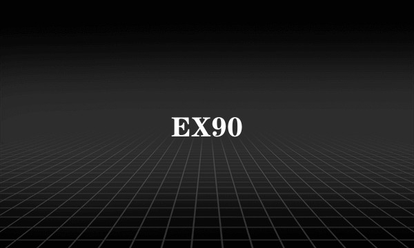 EX90