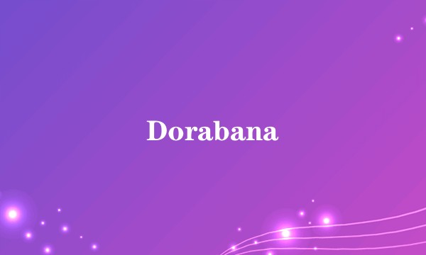 Dorabana