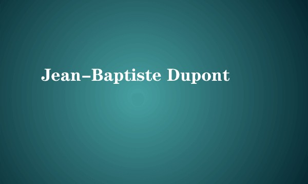 Jean-Baptiste Dupont