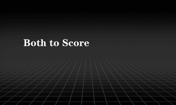 Both to Score