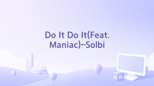 Do It Do It(Feat.Maniac)-Solbi