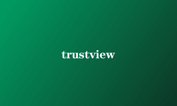 trustview