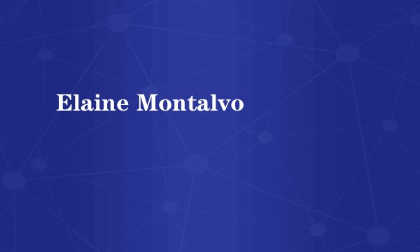 Elaine Montalvo