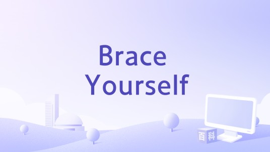 Brace Yourself
