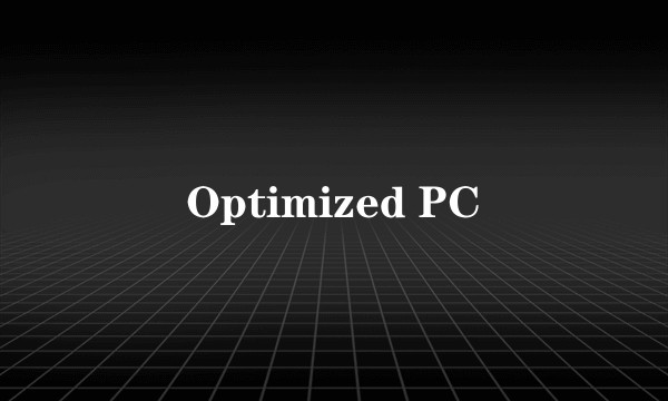Optimized PC