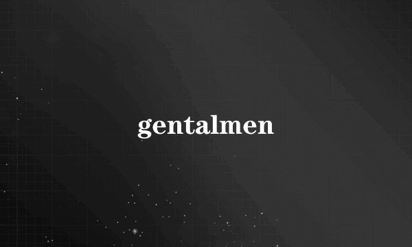 gentalmen