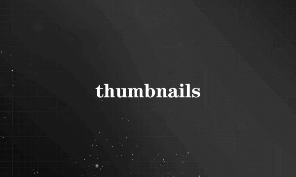 thumbnails