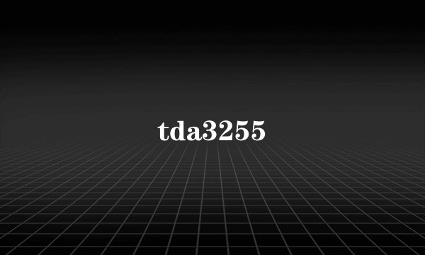 tda3255