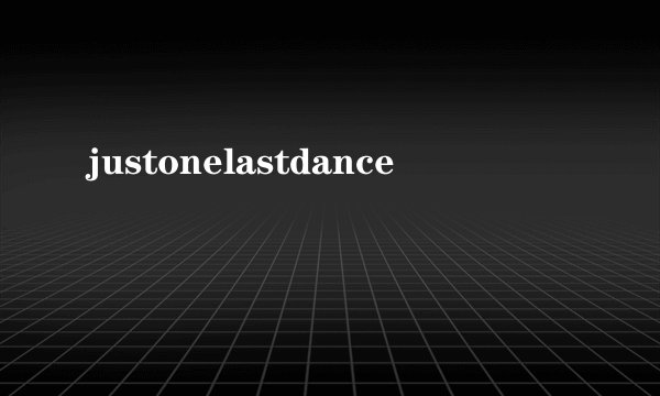 justonelastdance